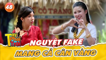 Tay Phải Tay Trái #48_Nguyệt Fake mang cả cân vàng, kể chuyện chuẩn bị ra mắt thương hiệu mới