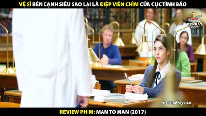 Vệ Sĩ Bên Cạnh Siêu Sao Lại Là Điệp Viên Chìm Của Cục Tình Báo - Review Phim Một Đấu Một 2017