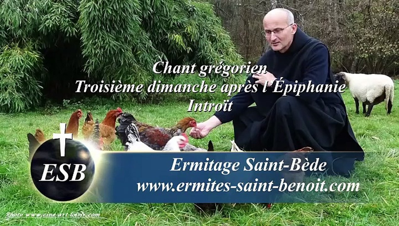 iIntroït Adorate Deum du Troisième dimanche après l’Épiphanie - Ermitage Saint-Bède - Jean-Claude Guerguy pour Ciné Art Loisir.