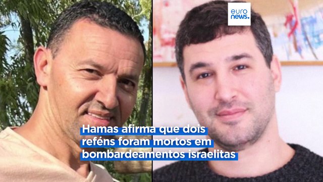 Hamas anuncia a morte de dois reféns israelitas. Um tinha passaporte português