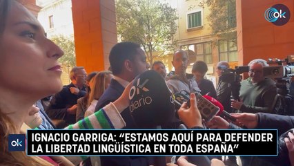 Ignacio Garriga: "Estamos aquí par defender la libertad lingüística en toda España"