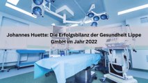 Auf Erfolgskurs: Dr. Johannes Hütte blickt auf ein erfolgreiches Jahr bei der Gesundheit Lippe GmbH zurück