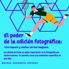 Moises Shemaria Capuano| El poder de la edición fotográfica (parte 1)