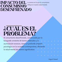 Miguel Mawad – Impacto del consumismo desenfrenado. La manera en la que el consumismo influye en nuestra salud mental.