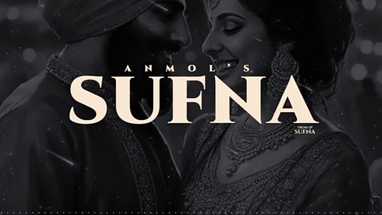 Sufna_Official Audio_Anmol_Sufna EP Songs_Latest Punjabi Songs 2024_Punjabi Romantic Songs