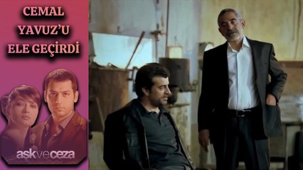Cemal, Yavuz'u Ele Geçirdi | Aşk ve Ceza 61. Bölüm