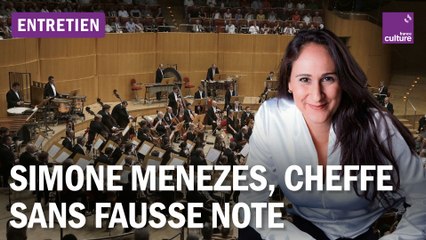 Simone Menezes, cheffe d'orchestre : une carrière sans fausse note