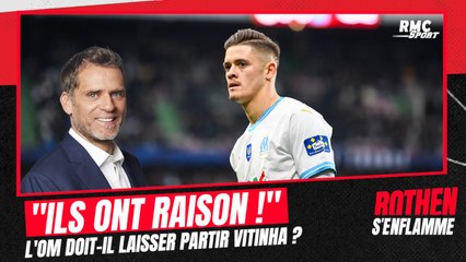 OM : "Ils ont raison de s'en débarrasser", Rothen appuie l'OM sur sa volonté de vendre Vitinha