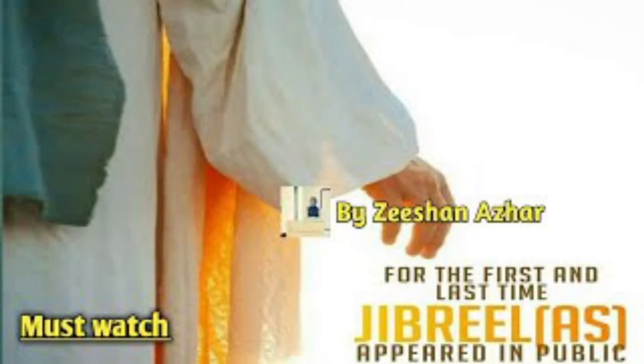 For the First and Last time when Hazrat Jibreel AS Appeared in Public || Zeeshan Azhar