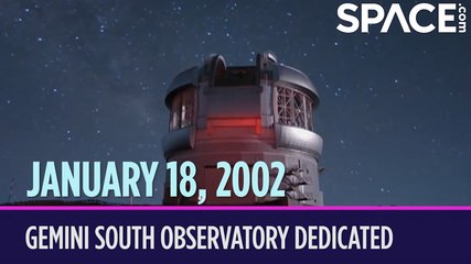 OTD In Space – January 18: Gemini South Observatory Dedicated