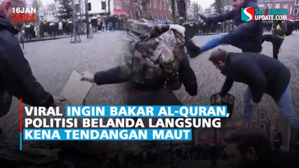 Viral Ingin bakar Al-Quran, Politisi Belanda langsung Kena Tendangan Maut