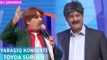 Bu Şəhərdə - Toyda Sürücü (YarAşıq Konserti Noyabr 2023)