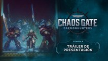 Warhammer 40.000: Chaos Gate - Daemonhunters - Tráiler Consolas