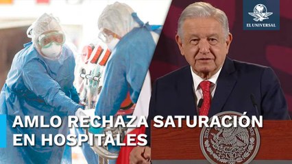“No hay una situación crítica de Covid-19”: AMLO