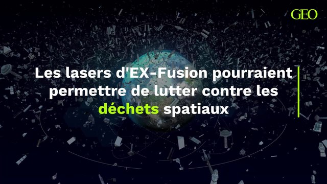 Utilisés depuis le sol, les lasers d'EX-Fusion pourraient permettre de lutter contre les déchets spatiaux