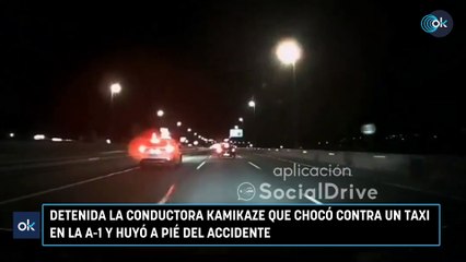 Detenida la conductora kamikaze que chocó contra un taxi en la A-1 y huyó a pié del accidente