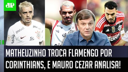 "O Flamengo agora CLARAMENTE quer..." Matheuzinho VAI pro Corinthians, e Mauro Cezar ANALISA!