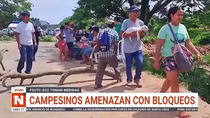 Campaesinos amenazas con bloqueos