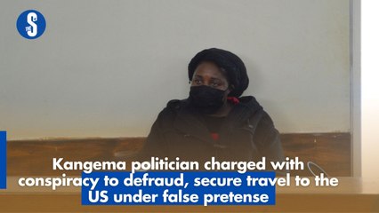 Kangema politician charged with conspiracy to defraud, secure travel to the US under false pretense