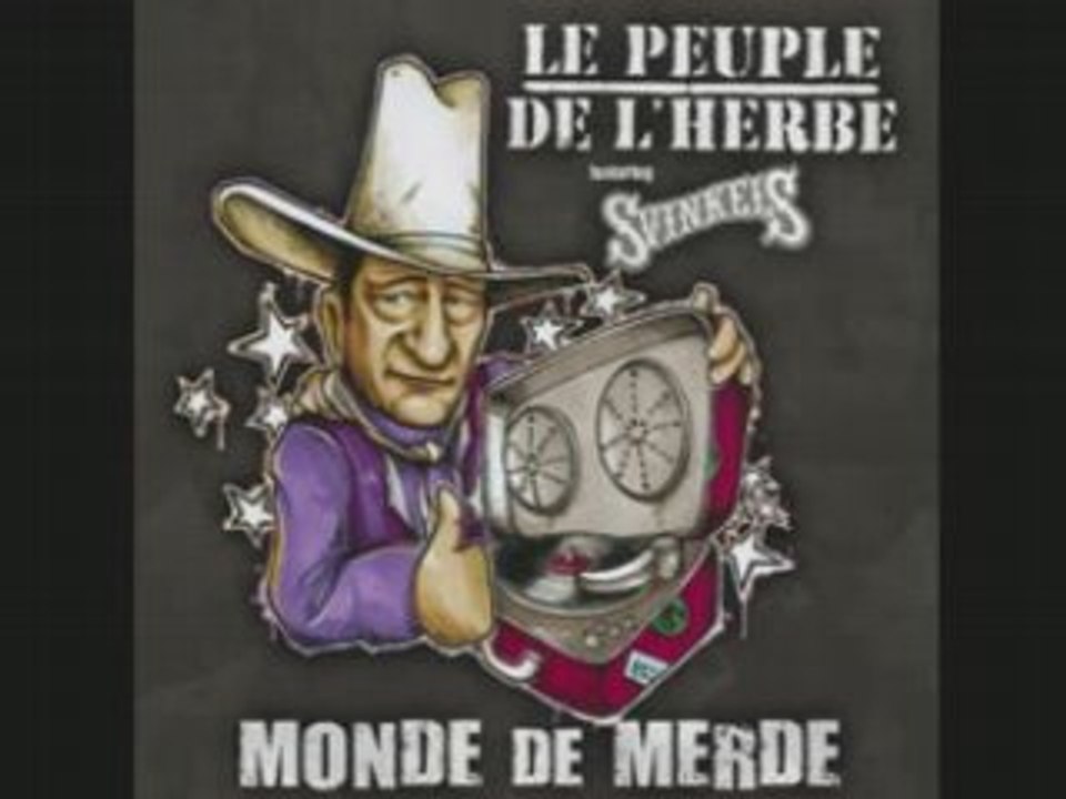 Le peuple de l'herbe feat svinkels - Monde de Merde