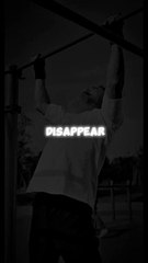 disappear for two months - Motivational Speech