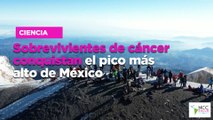 Sobrevivientes de cáncer conquistan el pico más alto de México