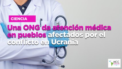 Una ONG da atención médica en pueblos afectados por el conflicto en Ucrania