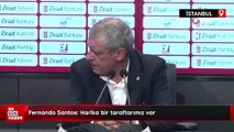 Fernando Santos: Harika bir taraftarımız var