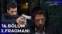 Hudutsuz Sevda 16. Bölüm 2. Fragmanı