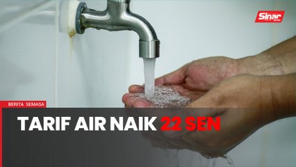 Tarif air naik bermula 1 Februari ini