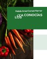 |HABIB ARIEL CORIAT HARRAR | EL MUNDO DE LOS VEGETALES MODIFICADOS GENÉTICAMENTE (PARTE 1) (@HABIBARIELC)