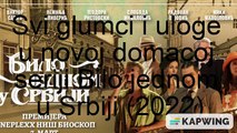 Bilo jednom u Srbiji (nova domaca serija 2022) - svi glumci i uloge u seriji