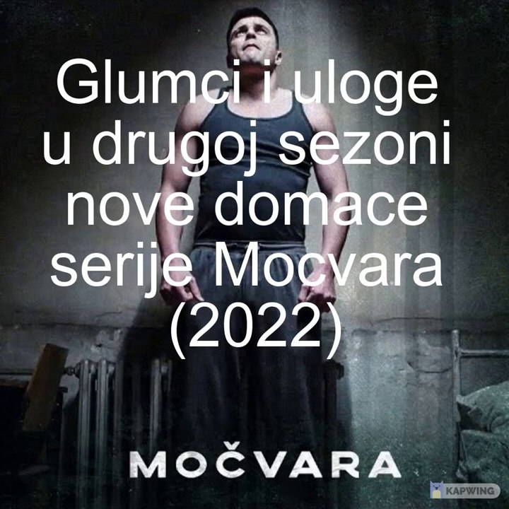 Mocvara sezona 2 (domaca serija 2022) - svi glumci i uloge u seriji