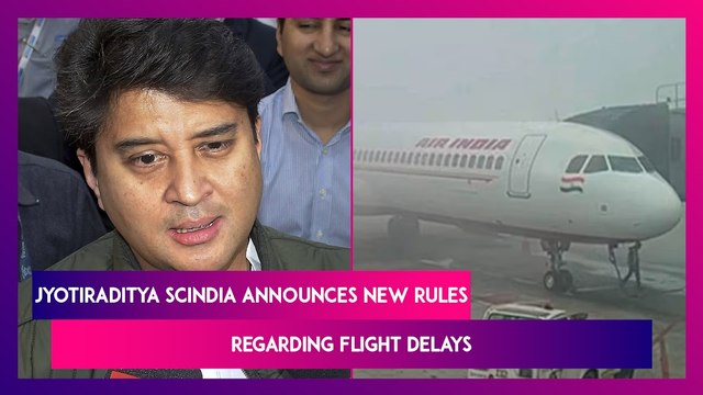 Aviation Minister Jyotiraditya Scindia Announces New Rules Regarding Flight Delays