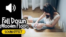 Fall Down (Wooden Floor) Sound Effect