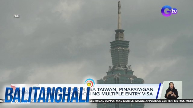 Foreign workers sa Taiwan, pinapayagan nang magkaroon ng multiple entry Visa | BT