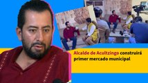 Alcalde de Acultzingo construirá primer mercado municipal