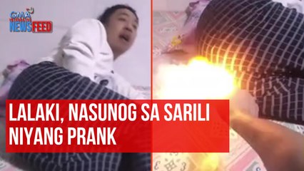 Lalaki, nasunog sa sarili niyang prank | GMA Integrated Newsfeed