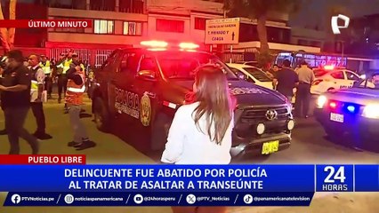 Pueblo Libre: abaten a delincuente tras intentar asaltar a transeúnte