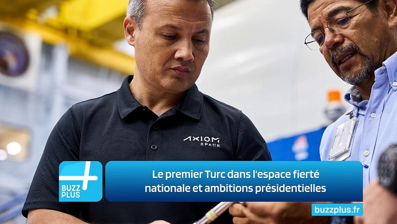 Le premier Turc dans l'espace fierté nationale et ambitions présidentielles
