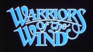 Warriors of the Wind - International Export Trailer