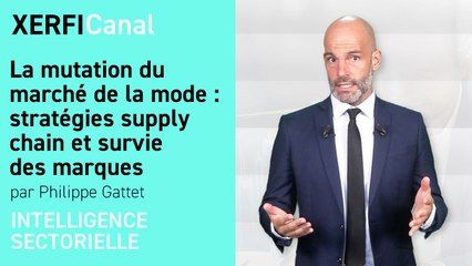La mutation du marché de la mode : stratégies supply chain et survie des marques [Philippe Gattet]
