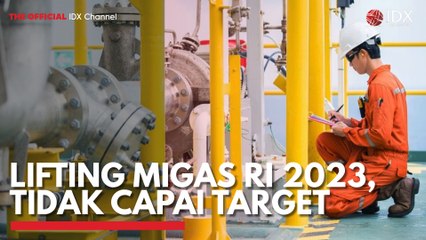 Lifting Migas RI 2023, Tidak Capai Target
