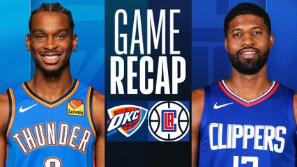 Game Recap: Clippers 128, Thunder 117