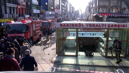 Bakırköy yeraltı çarşısında yangın paniği