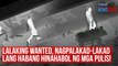 Lalaking wanted, nagpalakad-lakad lang habang hinahabol ng mga pulis! | GMA Integrated Newsfeed