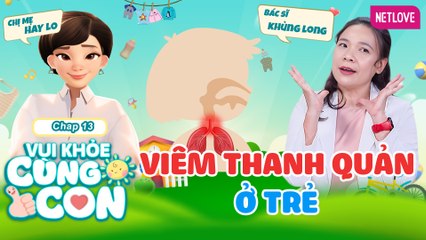 Vui Khỏe Cùng Con - Tập 13