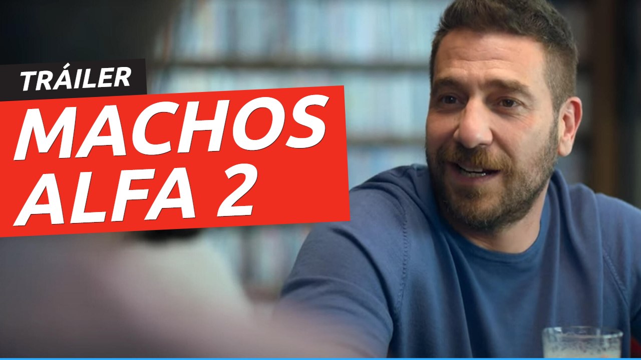 Tráiler de Machos alfa temporada 2, que llega a Netflix en febrero ...