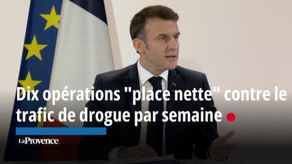 Macron veut dix opérations "place nette" contre le trafic de drogue par semaine