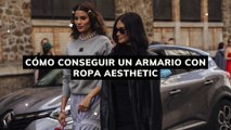 Cómo conseguir un armario con ropa aesthetic